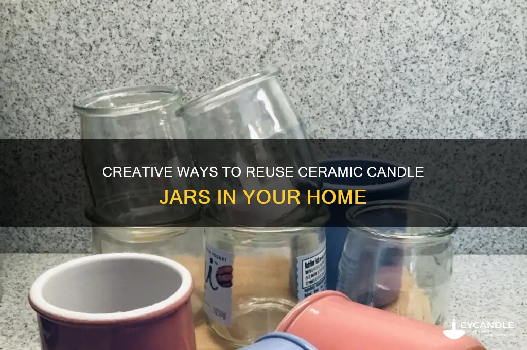 can you reuse ceramic candle jars