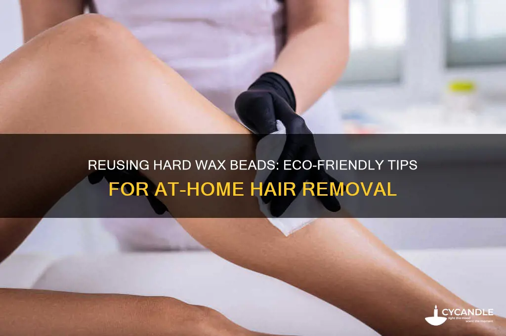 can you reuse hard wax beads