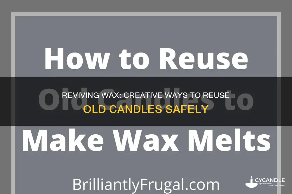 can you reuse old candles