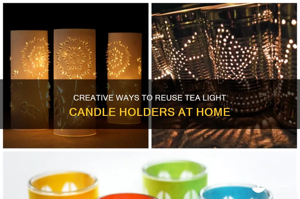 can you reuse tea light candle holders