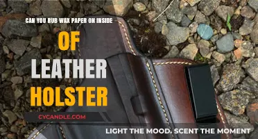 Rubbing Wax Paper on Leather Holsters: A Safe Cleaning Method?