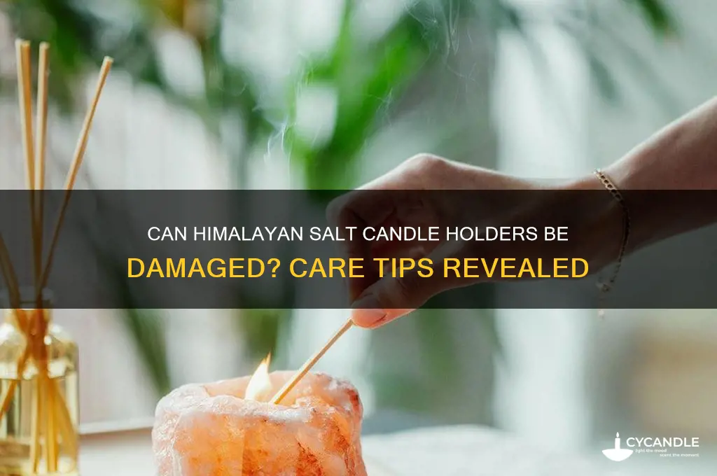 can you ruin a himalayan salt candle holder