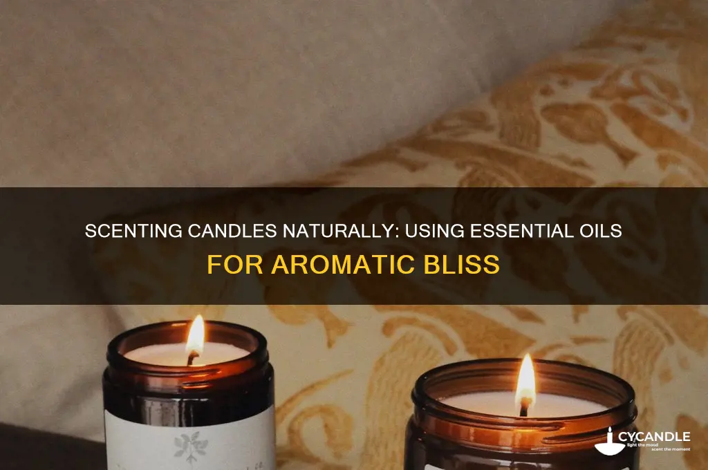 can you scent candles with essential oils