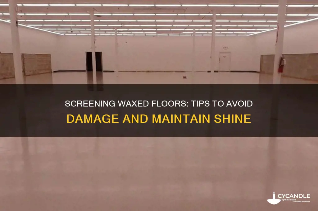can you screen a waxed floor and not ruin