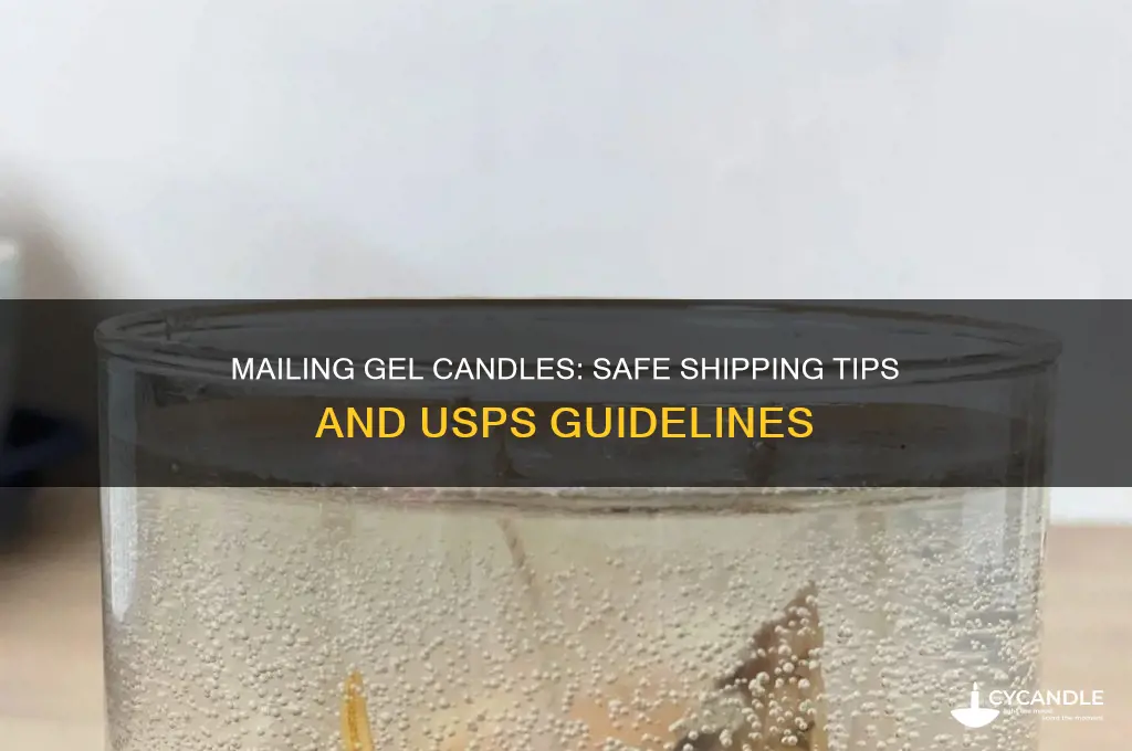 can you send gel candles through the mail