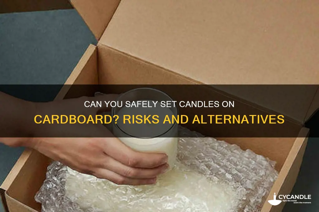 can you set candles on cardboard