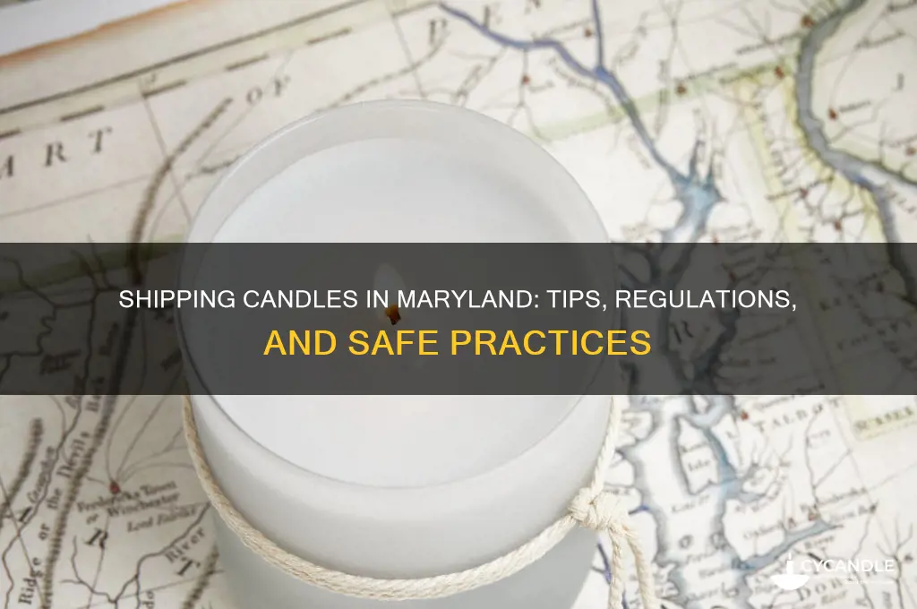 can you ship candles in the mail in maryland