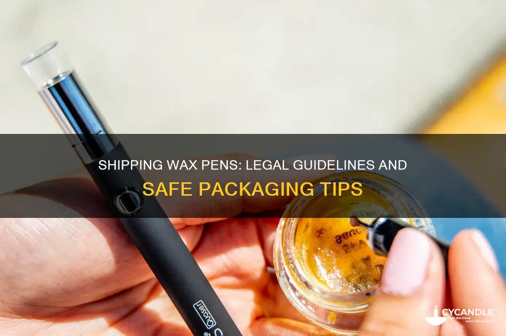 can you ship wax pens