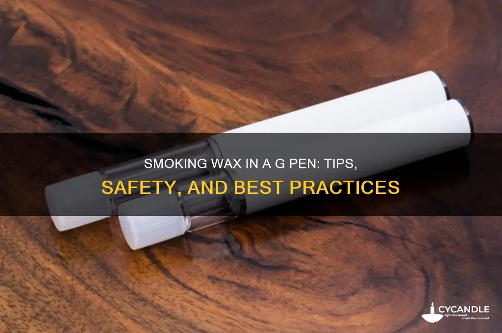 can you smoke wax in a g pen