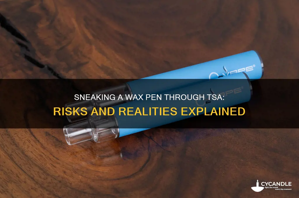 can you sneak a wax pen through tsq