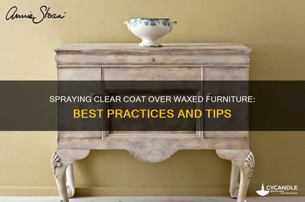 can you spray clear coat over waxed furniture