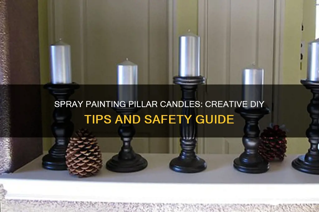 can you spray paint pillar candles