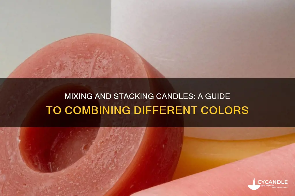 can you stack candles of different colors