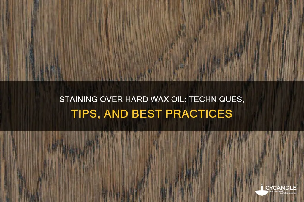 can you stain over hard wax oil