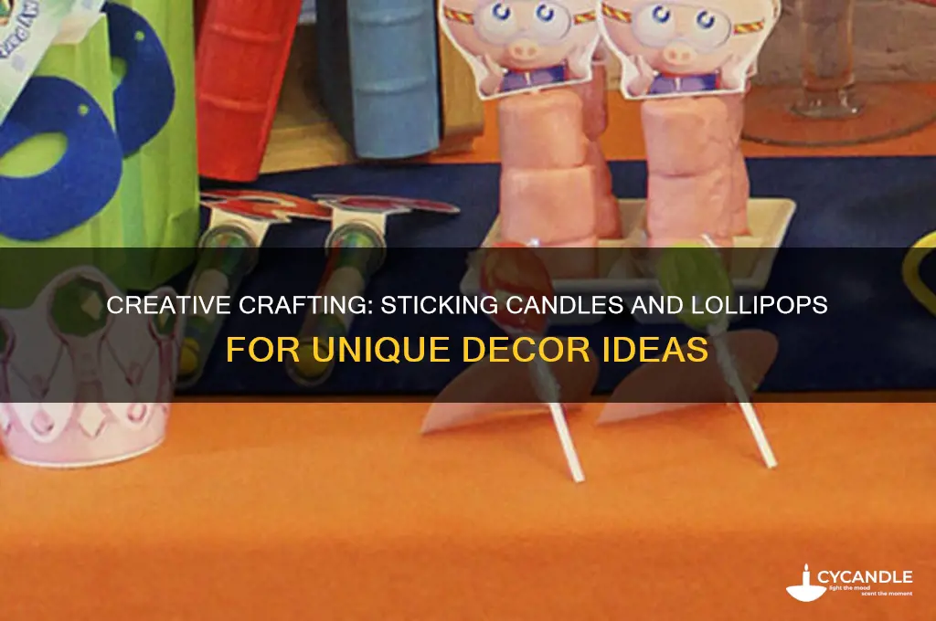 can you stick candles and lollipops