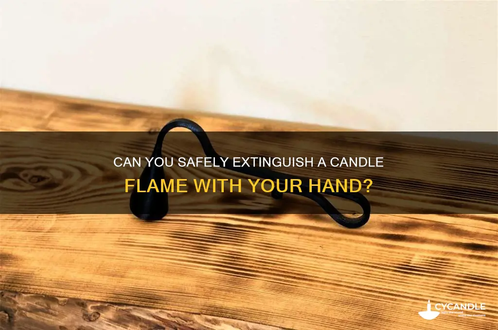 can you stop fire from a candle with hand