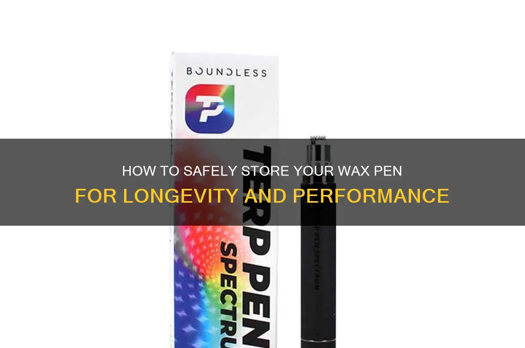 can you store a wax pen