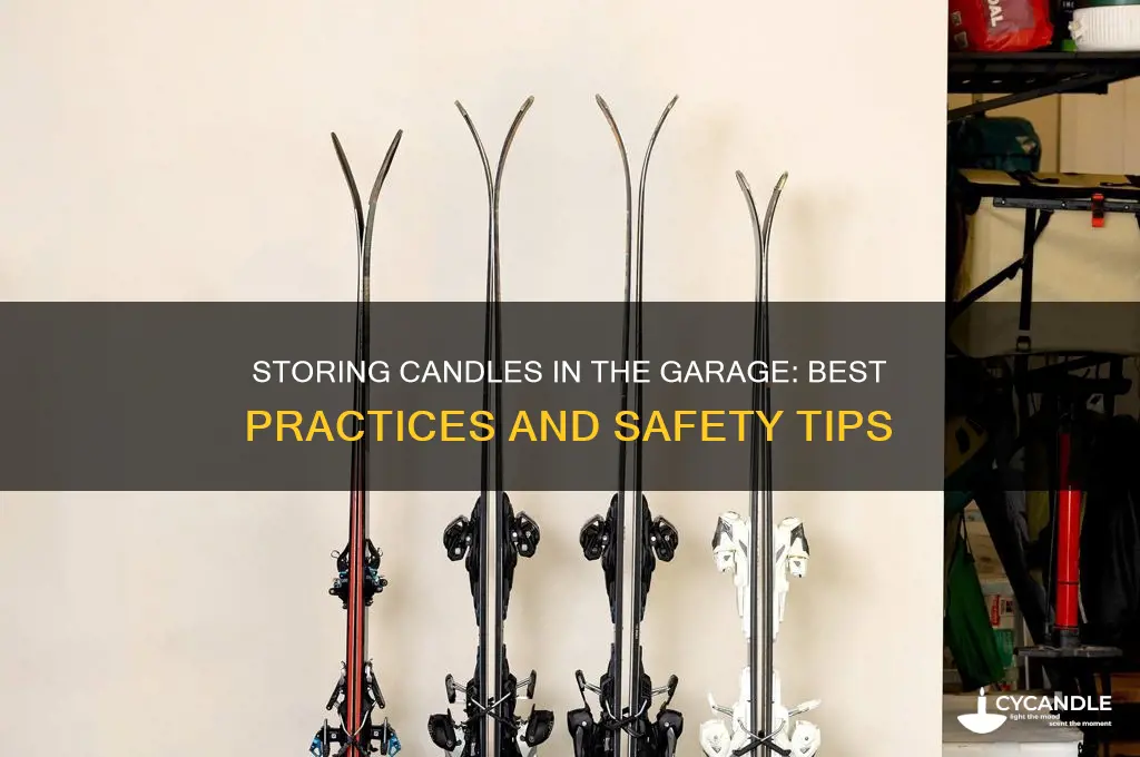 can you store candles in the garage