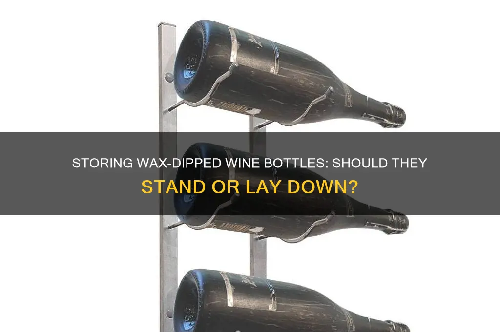 can you store wax dipped wine standing