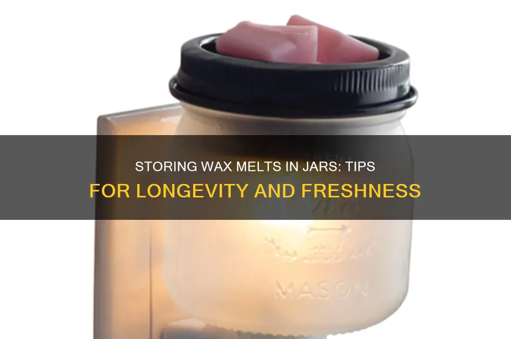 can you store wax melts in a jar