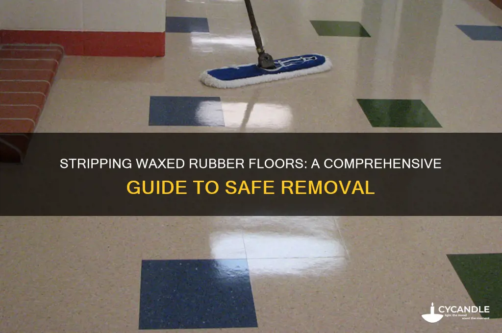 can you strip a waxed rubber floor