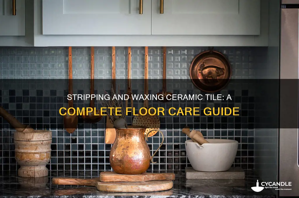 can you strip and wax ceramic tile