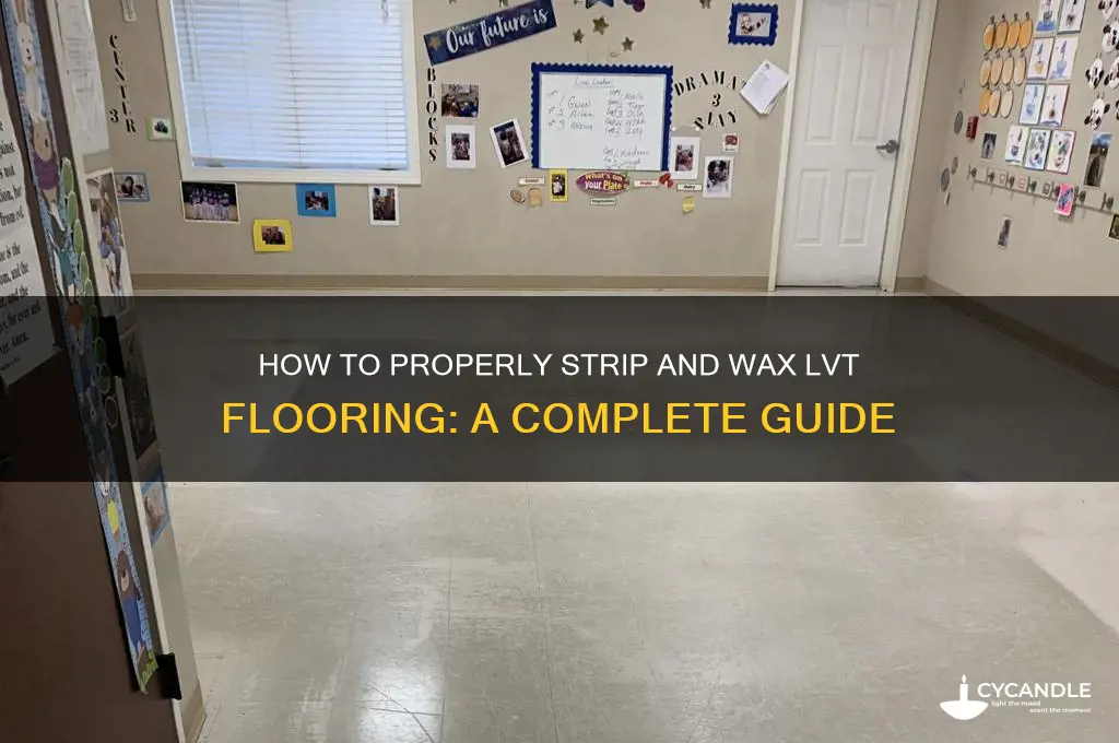 can you strip and wax lvt