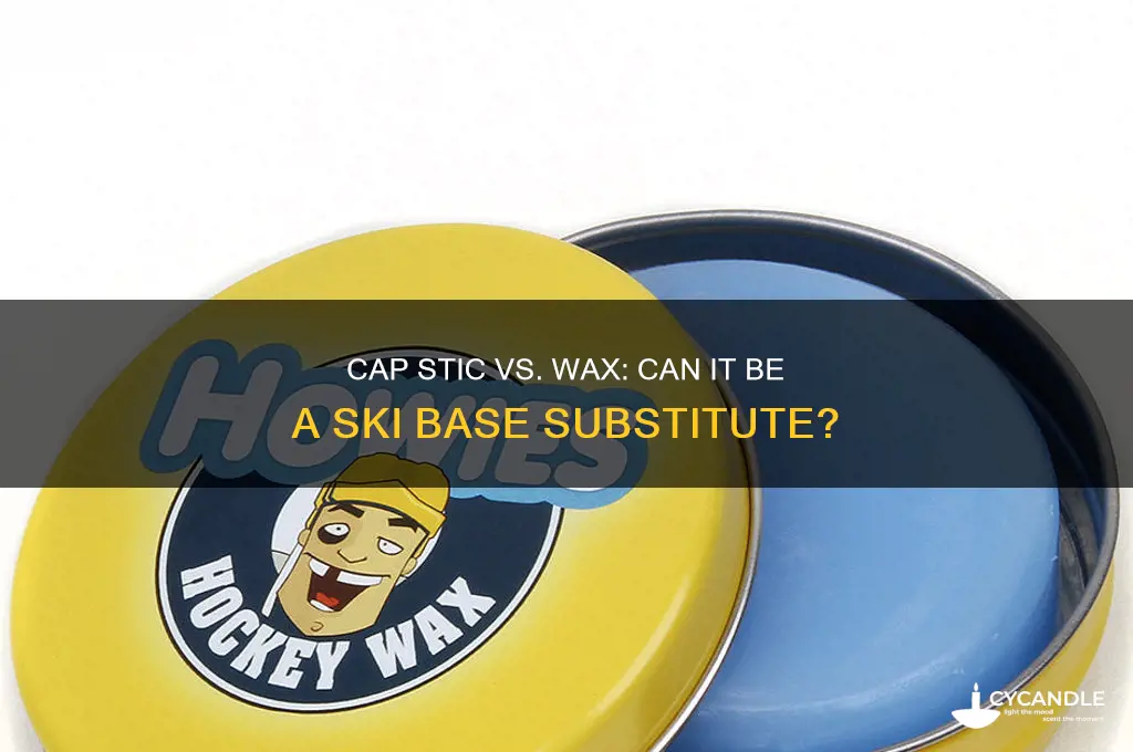 can you substitute cap stic for wax for skis