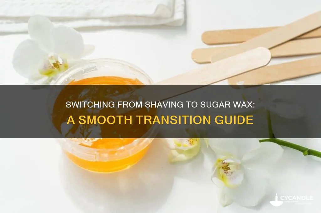 can you switch from shaving to using a sugar wax