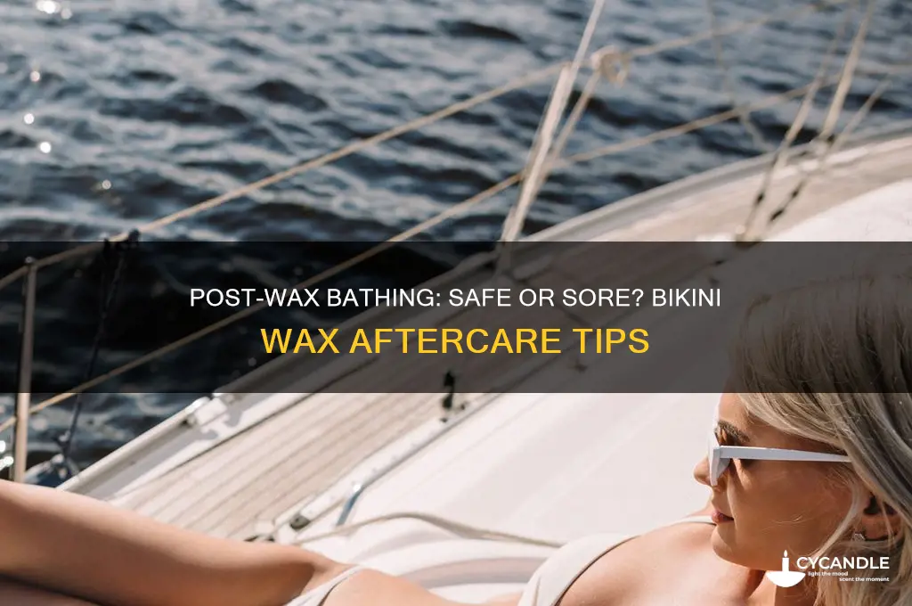 can you take a bath after a bikini wax