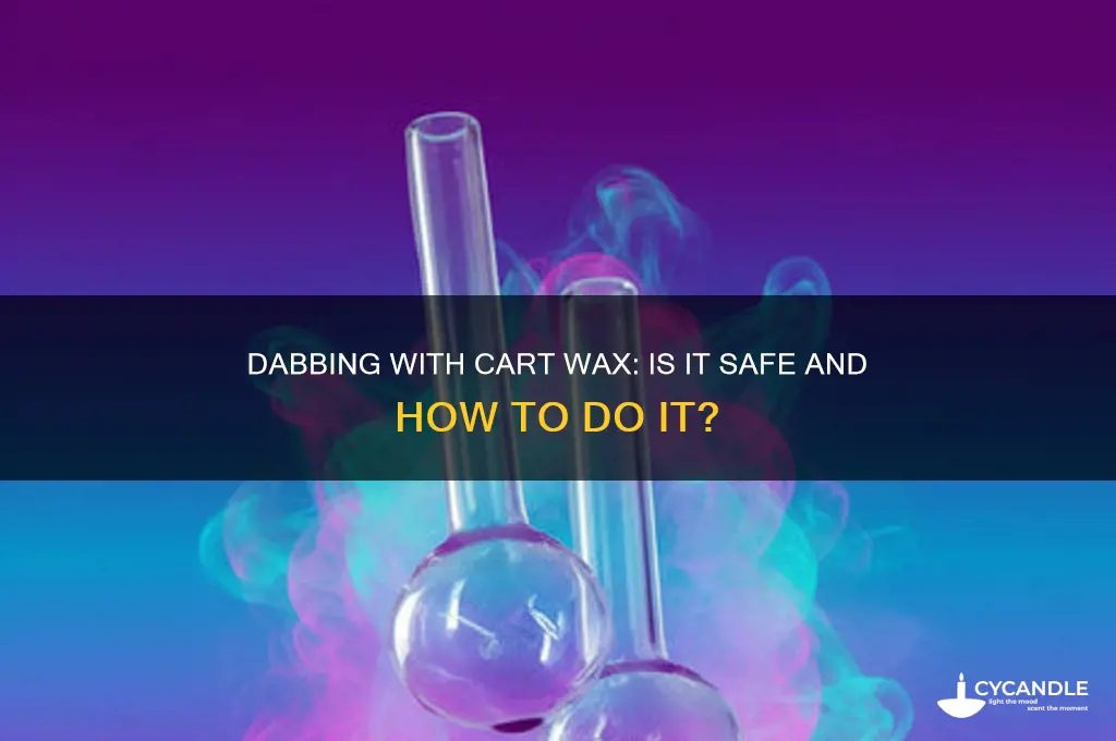 can you take a dab with cart wax