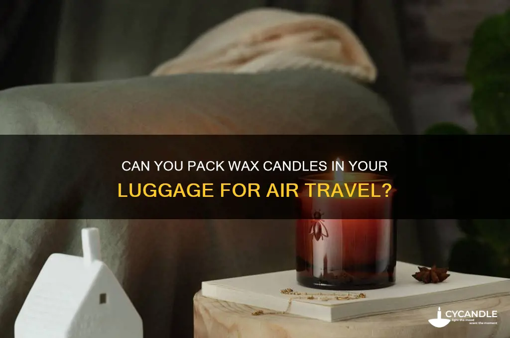 can you take a wax candle on an airplane