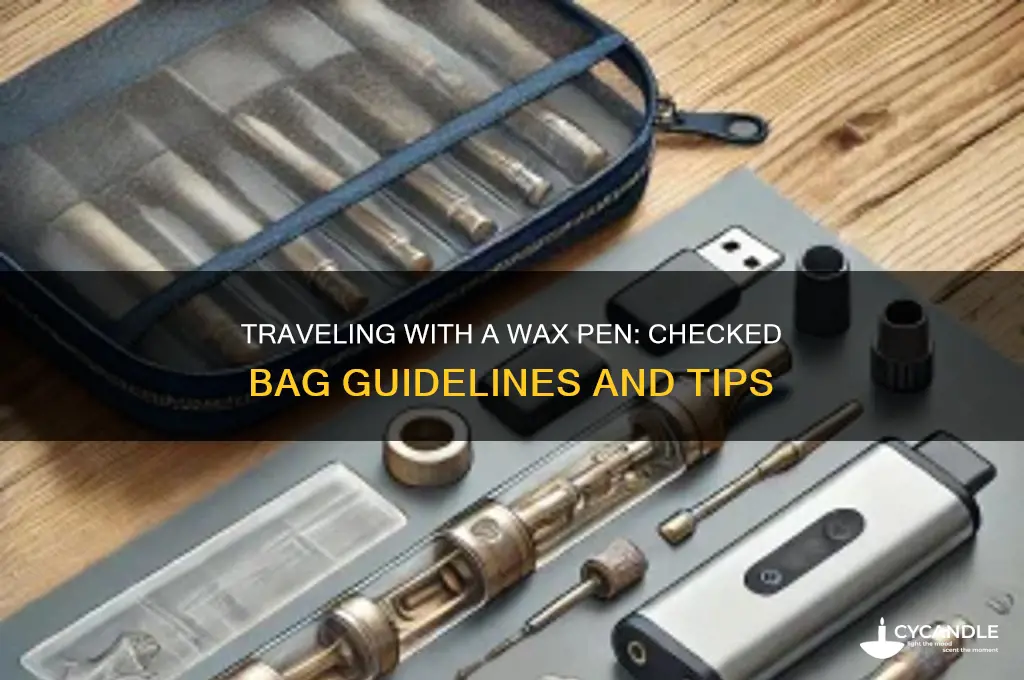 can you take a wax pen in a checked bag