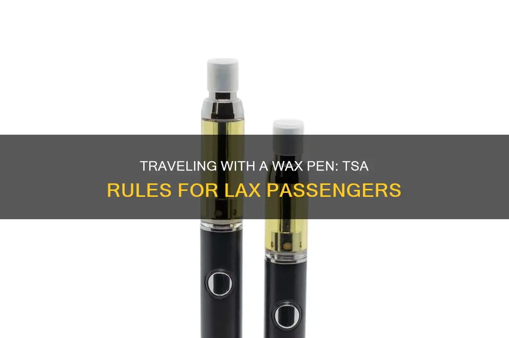 can you take a wax pen through lax