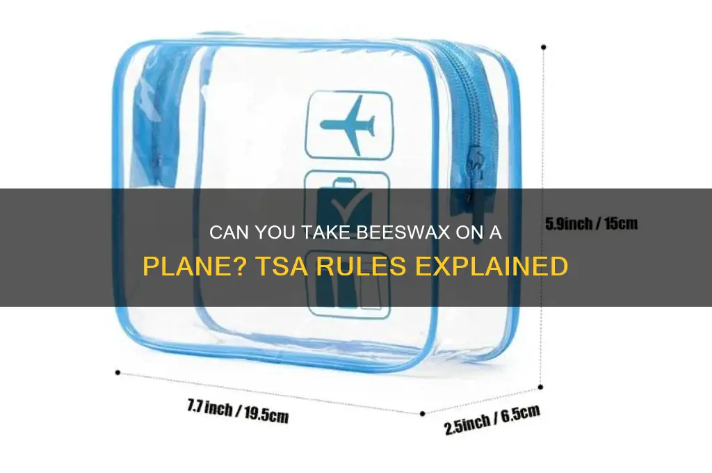can you take beeswax on a plane