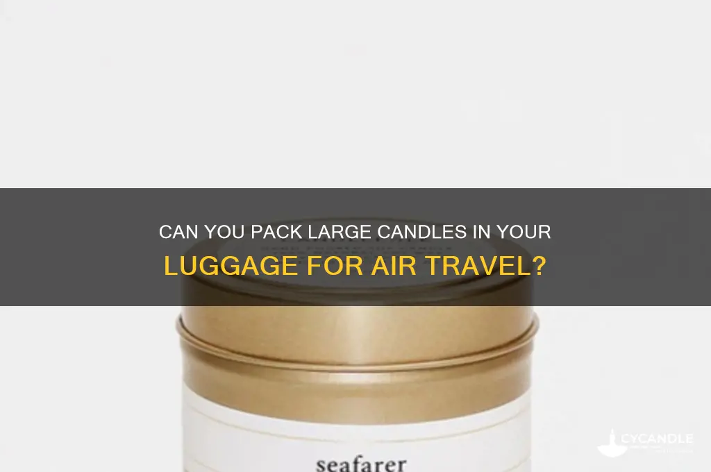 can you take big candles on the plane
