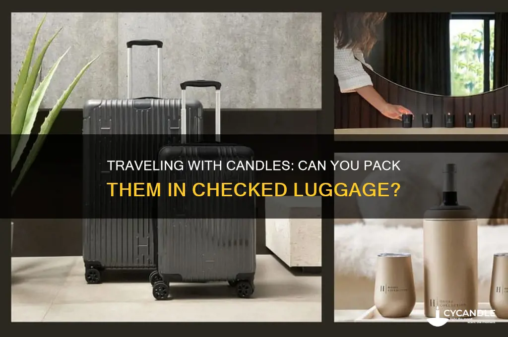 can you take candles in checked bag