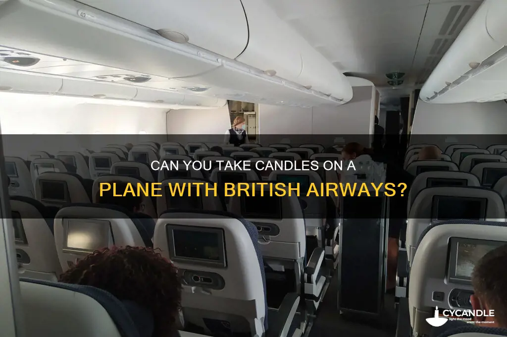 can you take candles on a plane british airways