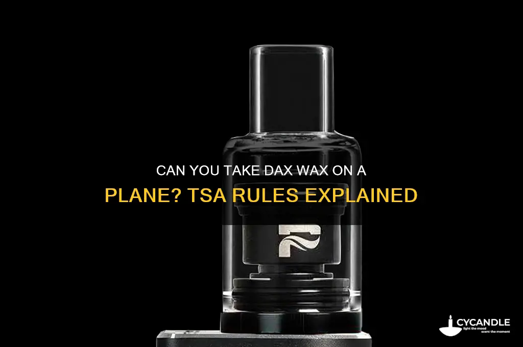 can you take dax wax on a plane