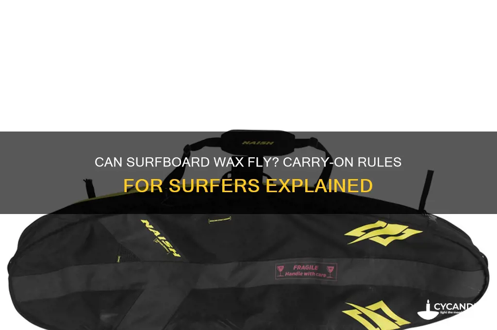 can you take surfboard wax in carry on luggage