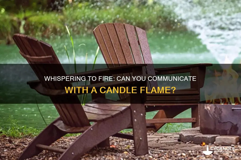 can you talk to a candle flame