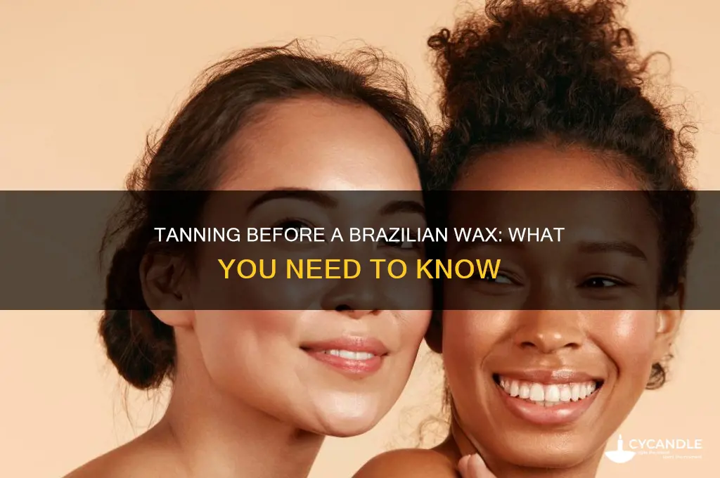 can you tan before a brazilian wax
