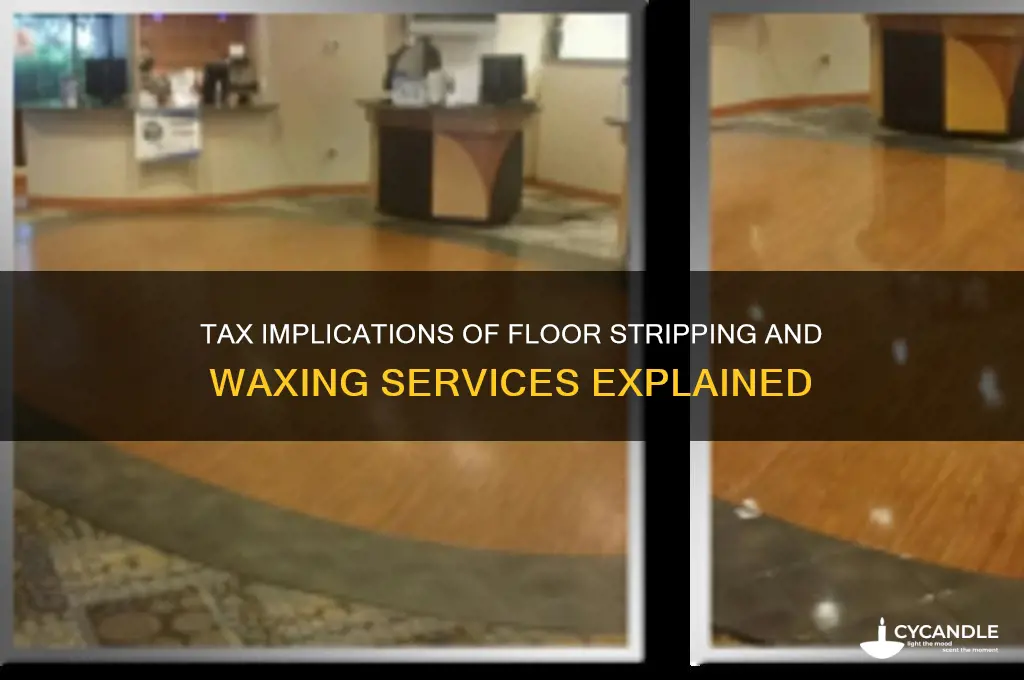 can you tax floors stripping and waxing