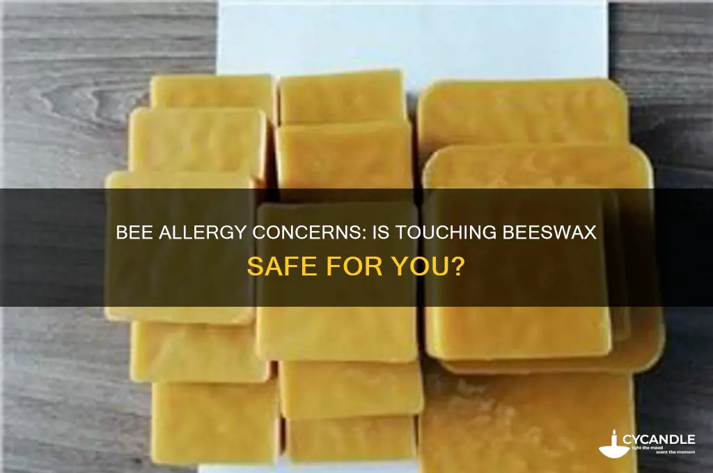 can you touch bees wax if allergic to bees