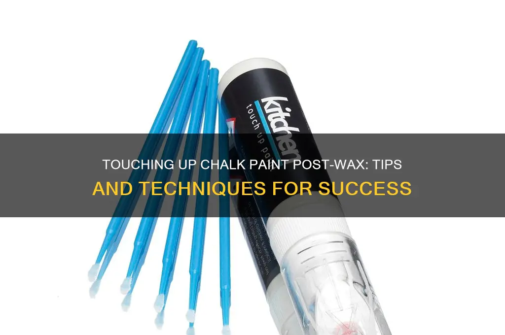 can you touch up chalk paint after waxing
