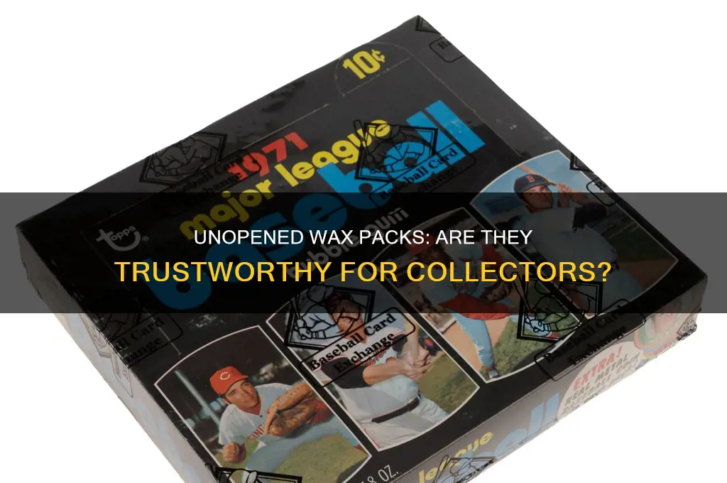 can you trust unopened wax packs