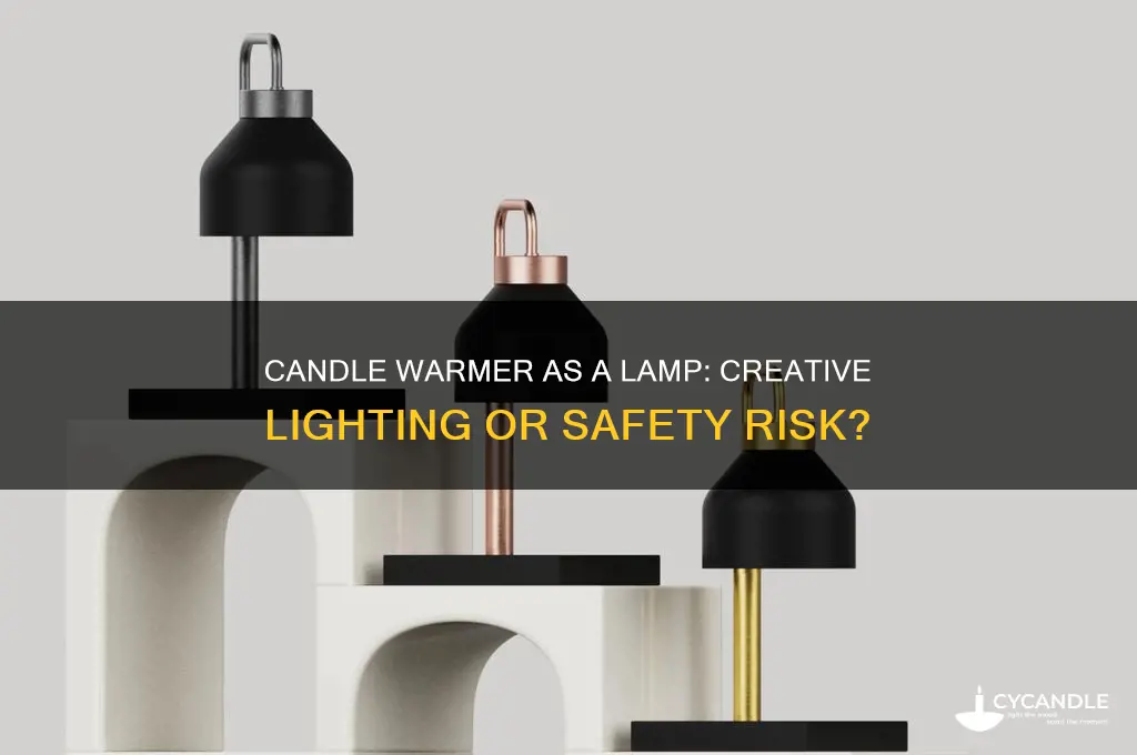 can you use a candle warmer as a lamp