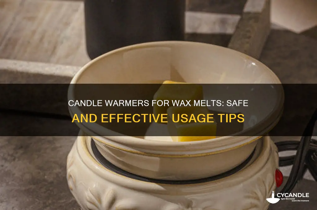 can you use a candle warmer for wax melts