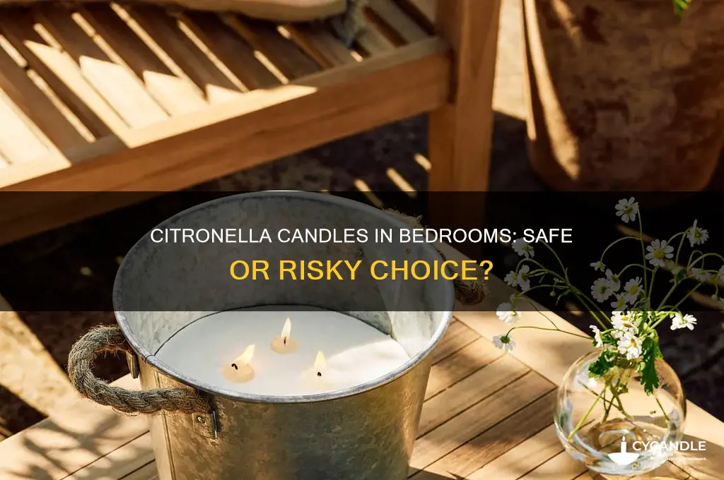can you use a citronella candle in a bedroom