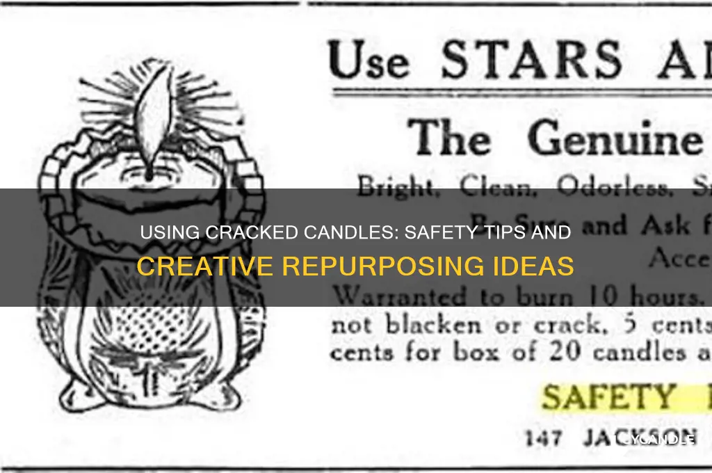 can you use a cracked candle